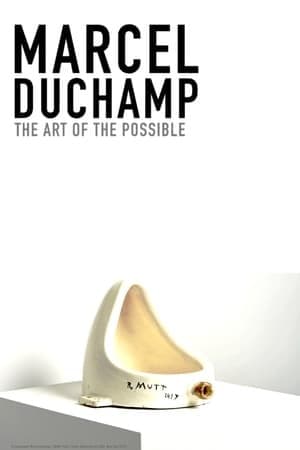 Movie Marcel Duchamp: The Art of the Possible