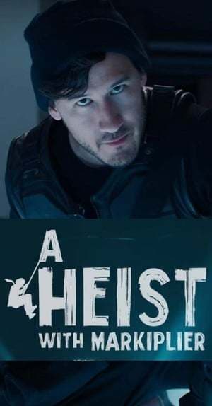 Movie A Heist With Markiplier