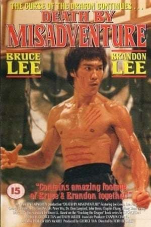 Movie Death by Misadventure: The Mysterious Life of Bruce Lee