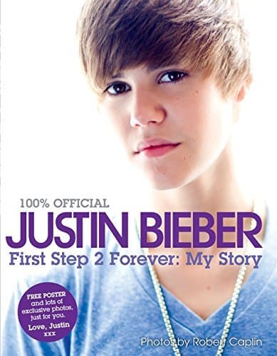 Book Justin Bieber: First Step 2 Forever: My Story