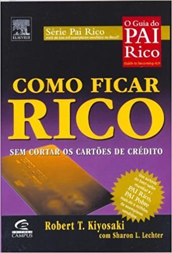 Book Como ficar rico sem cortar os cartões de crédito 