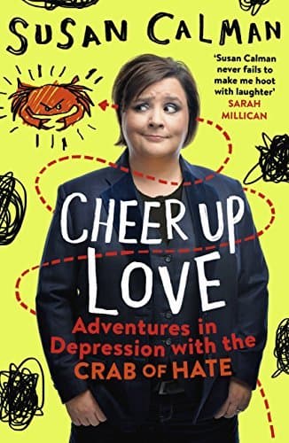 Book Cheer Up Love: Adventures in depression with the Crab of Hate