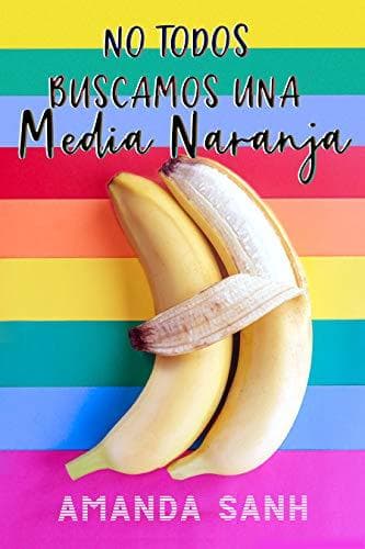 Libro No todos buscamos una media naranja