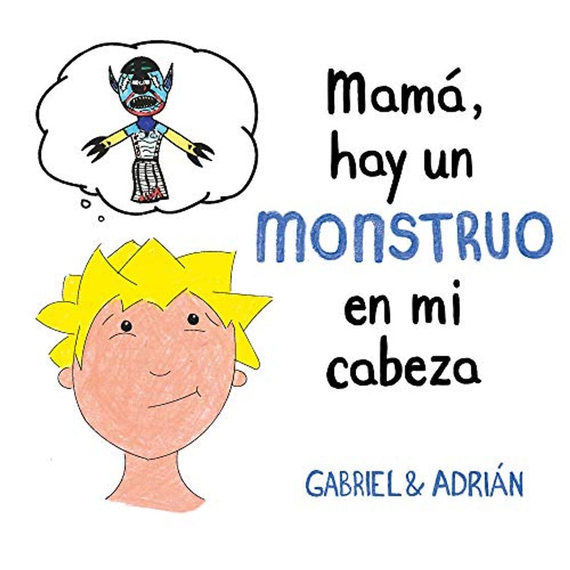 Libro Mamá, hay un monstruo en mi cabeza