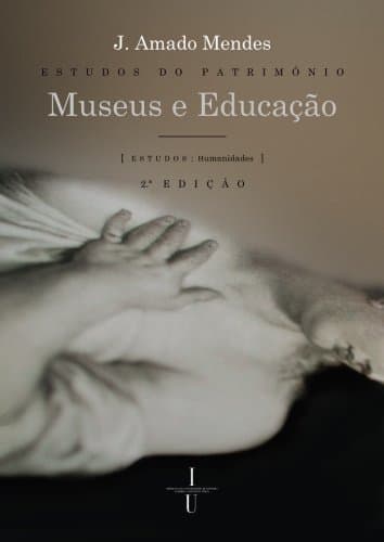 Book Estudos do património: museus e educação: Volume 3