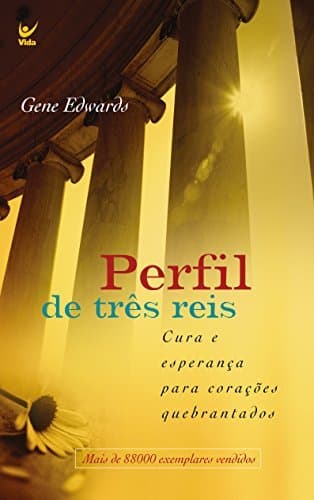 Libro Perfil de Três Reis: Cura e Esperança para Corações Quebrantados