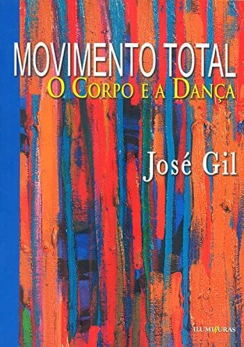 Libro Movimento total: O corpo e a dança