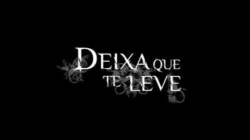 Serie Deixa Que Te Leve | TVI Player