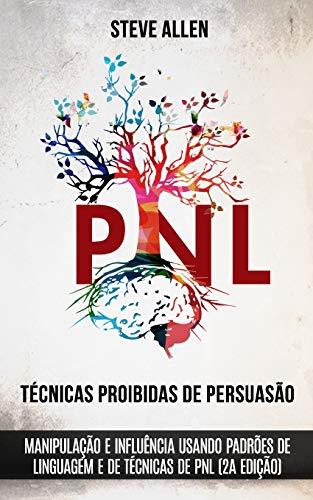 Book Técnicas proibidas de Persuasão, manipulação e influência usando padrões de linguagem e