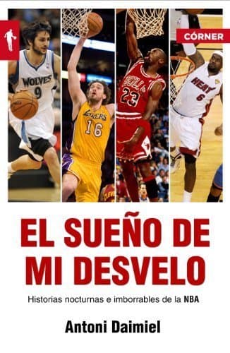 Book El sueno de mi desvelo. Historias de la NBA con nocturnidad