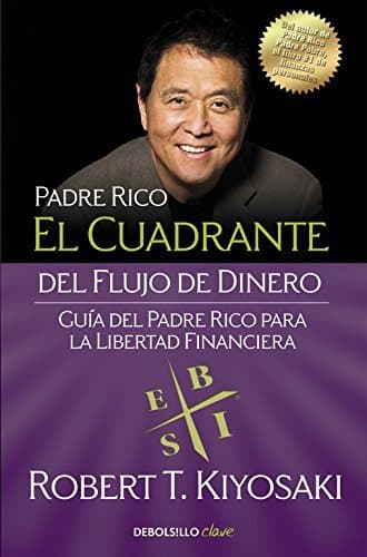 Libro El cuadrante del flujo de dinero: Guía del padre rico para la