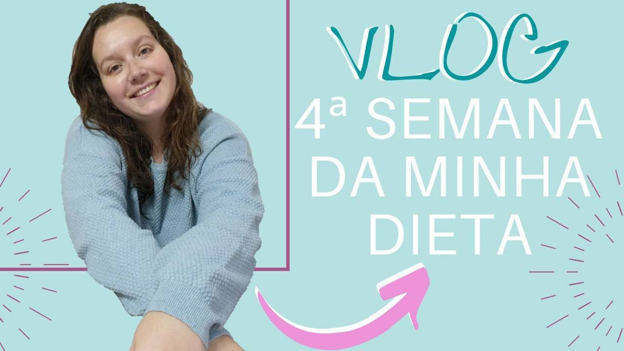 Moda VLOG: 4a semana da minha dieta 🥑