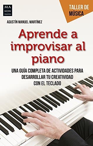 Book Aprende a improvisar al piano: Una guía completa de actividades para desarrollar