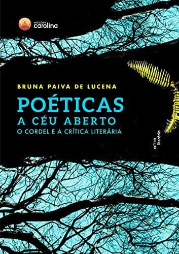 Book Poéticas a céu aberto: o cordel e a crítica literária