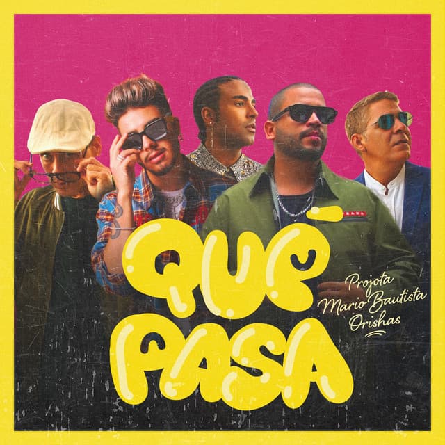 Canción Qué Pasa