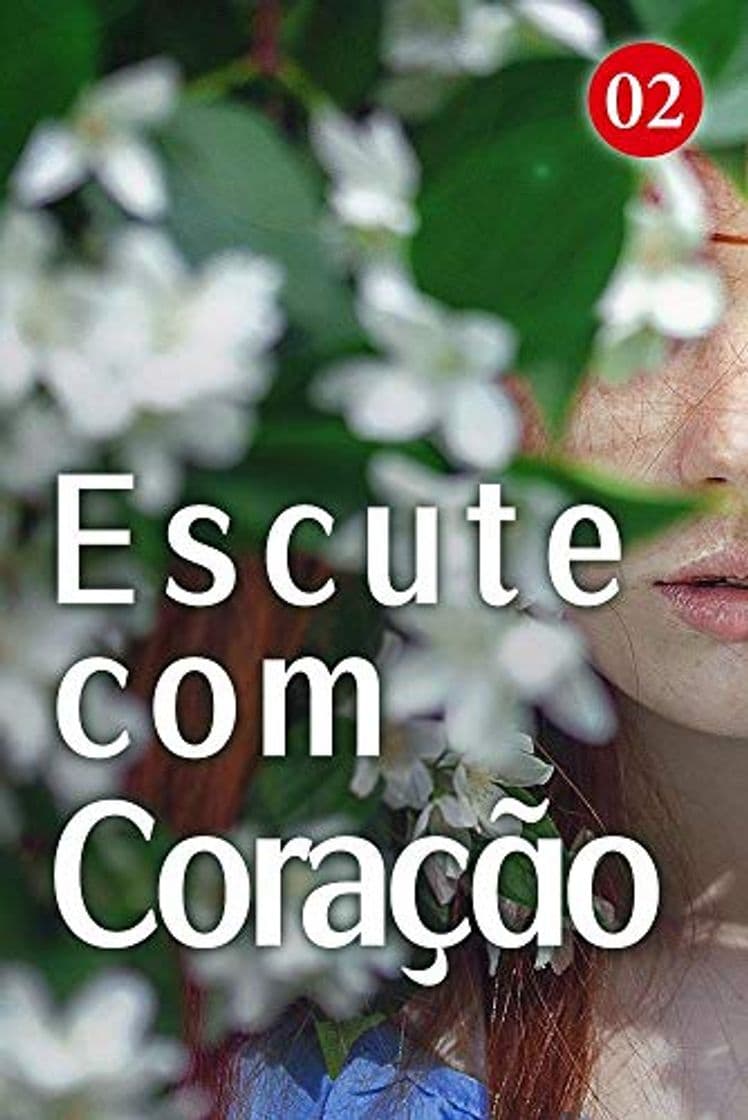 Book Escute com Coração 2: Eu realmente espero que o tempo congele agora!