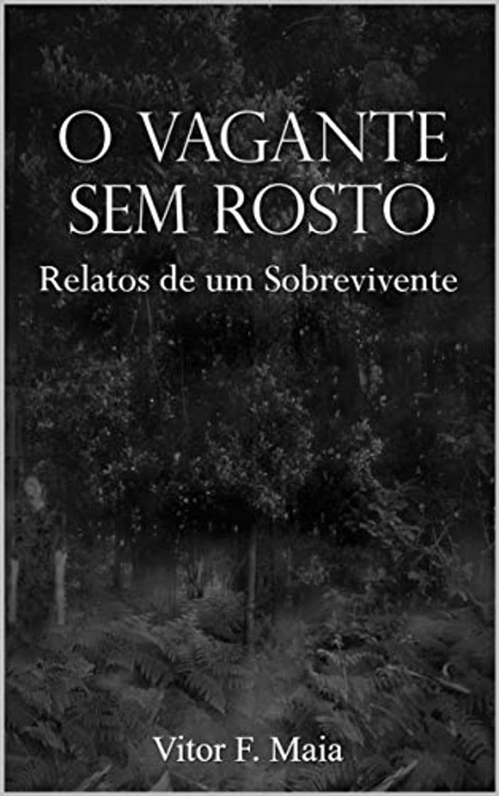 Book O Vagante Sem Rosto: Relatos de um Sobrevivente