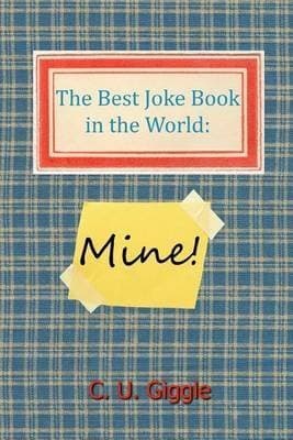 Libro [(The Best Joke Book in the World : Mine!)] [By