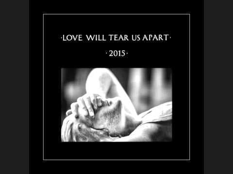 Canción Love Will Tear Us Apart - 2010 Remaster