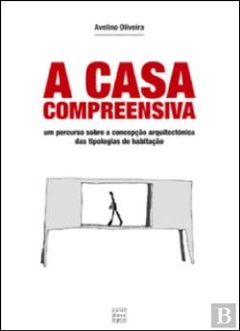 Book A Casa Compreensiva Um Percurso Sobre A Concepção Arquitectónica Das Tipologias De Habitação