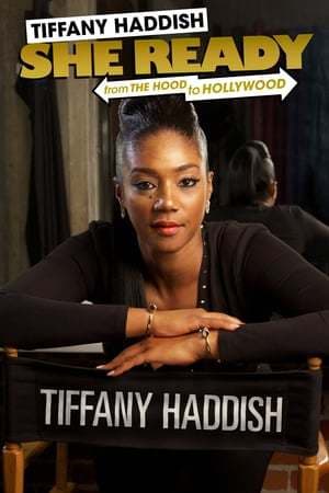 Movie Tiffany Haddish: She Ready! From the Hood to Hollywood!