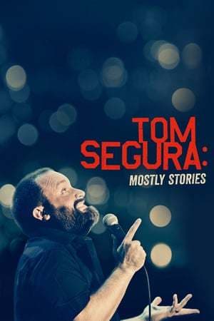 Movie Tom Segura: Mostly Stories