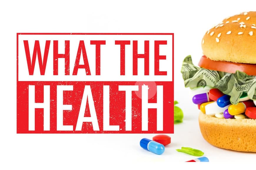 Serie What the Health | Netflix