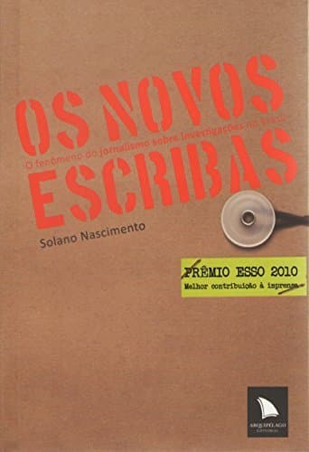 Book Os novos escribas: O fenômeno do jornalismo sobre investigações no Brasil