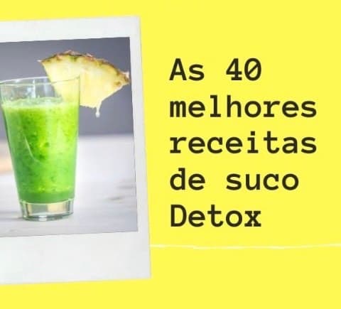 Fashion 40 receitas detox