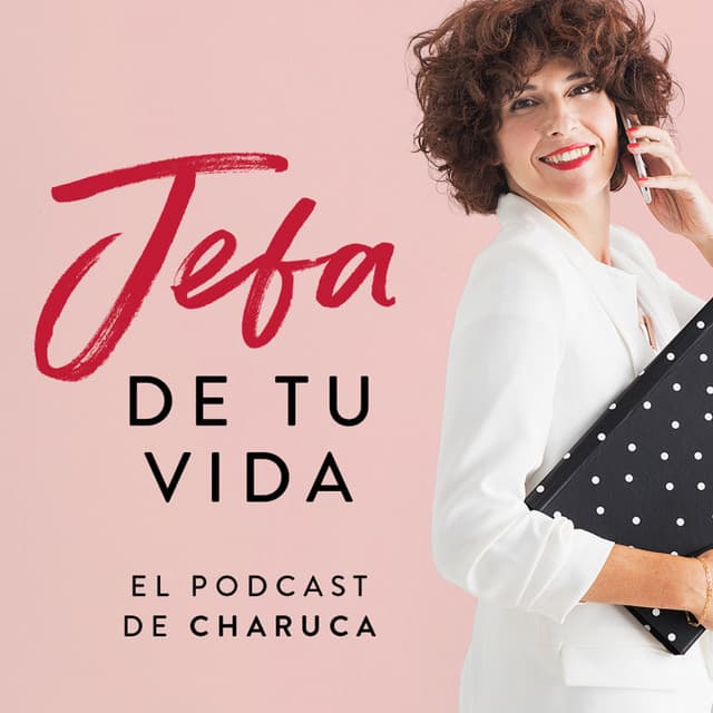 Fashion Jefa de tu vida. El podcast de Charuca | Podcast on Spotify