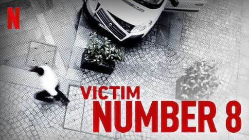 Película Victim Number 8 | Netflix Official Site 