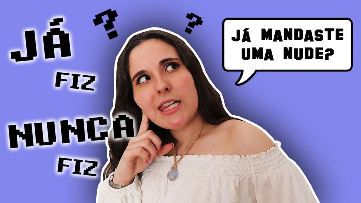 Moda JÁ FIZ // NUNCA FIZ