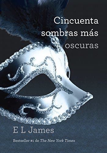 Libro Cincuenta Sombras Mas Oscuras = Fifty Shades Darker