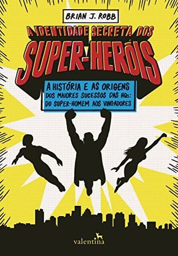 Book A identidade secreta dos super-heróis: A história e as origens dos maiores