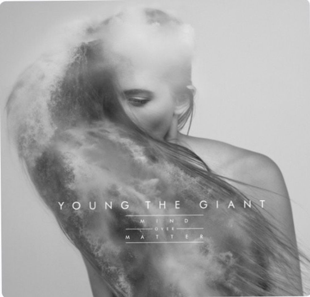 Canción Young the giant: Mind over matter 