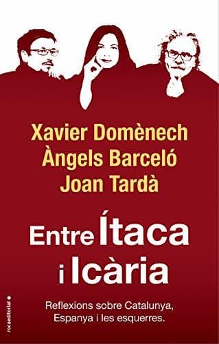 Book Entre Ítaca i Icària: Reflexions sobre Catalunya, Espanya i les esquerres