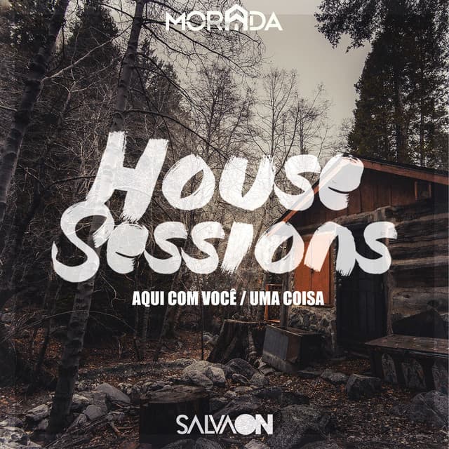 Music Aqui Com Você / Uma Coisa (House Sessions)