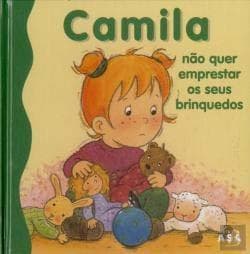 Libro Camila Não Quer Emprestar Os Seus Brinquedos