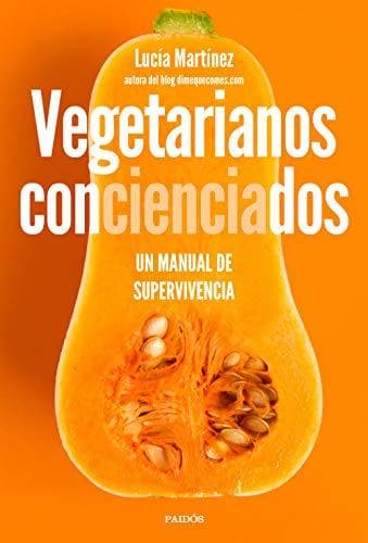 Libro Vegetarianos concienciados: Un manual de supervivencia