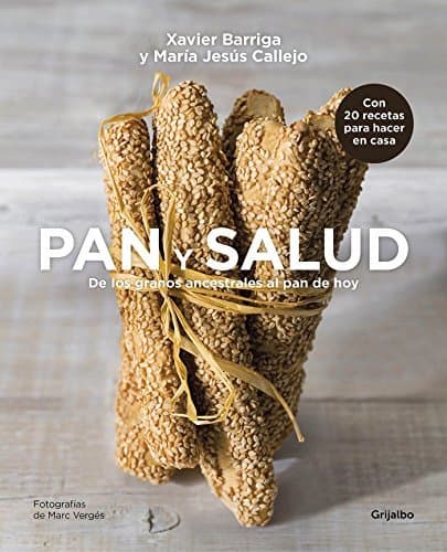 Libro Pan y salud: De los granos ancestrales al pan de hoy