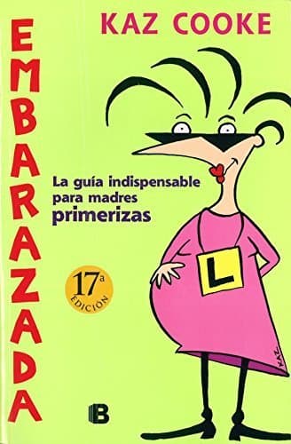 Book Embarazada: La guía indispensable para madres primerizas