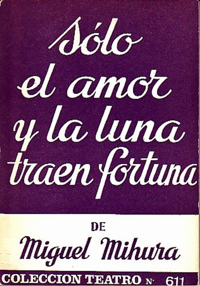 Book Sólo el amor y la luna traen la fortuna