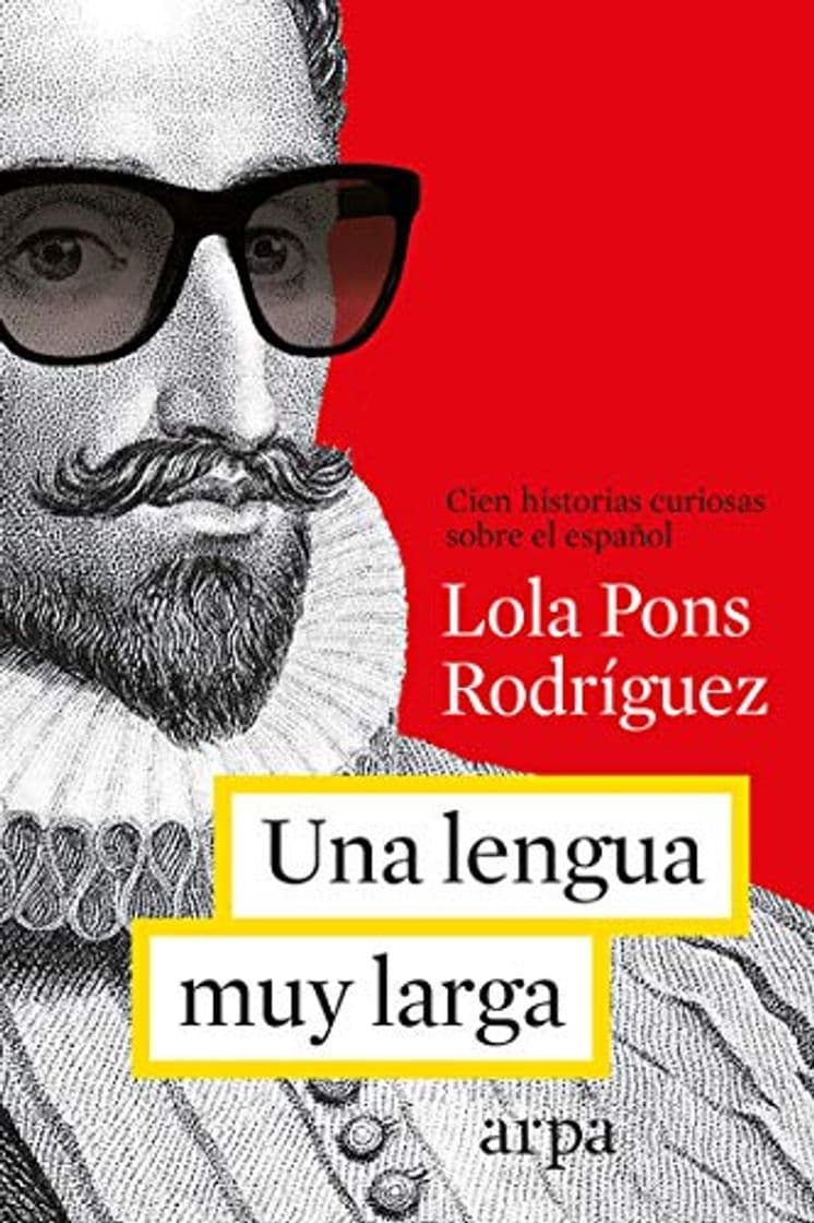 Book Una lengua muy muy larga: Más de cien historias curiosas sobre el español