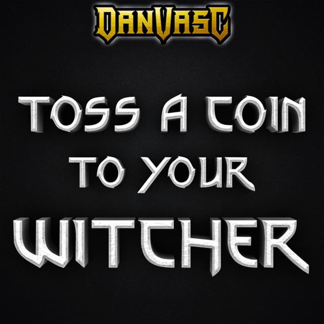 Canción Toss a Coin to Your Witcher - Metal Version