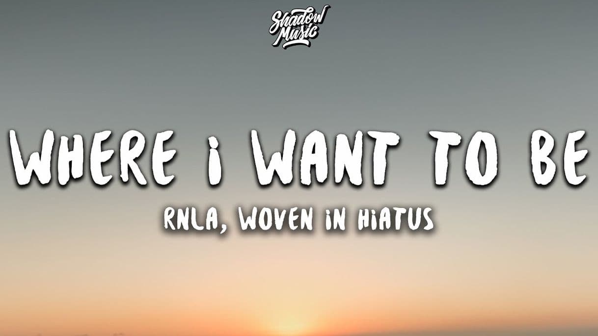 Music Rnla, Woven in Hiatus - where i want to be (Lyrics) - YouTube