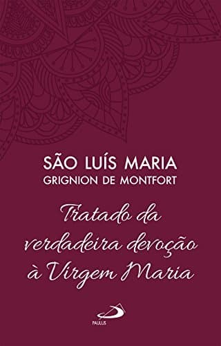 Libro Tratado da Verdadeira Devoção à Virgem Maria