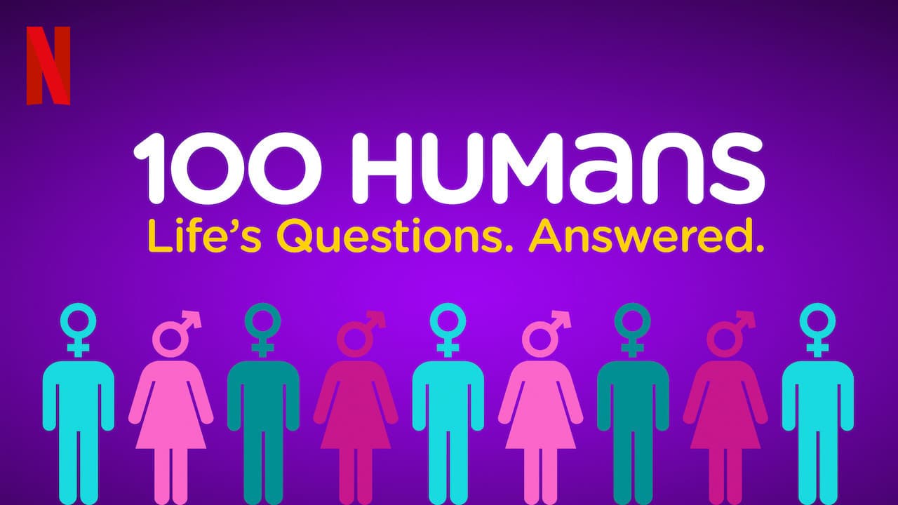 Serie 100 Humans: Life's Questions. Answered.