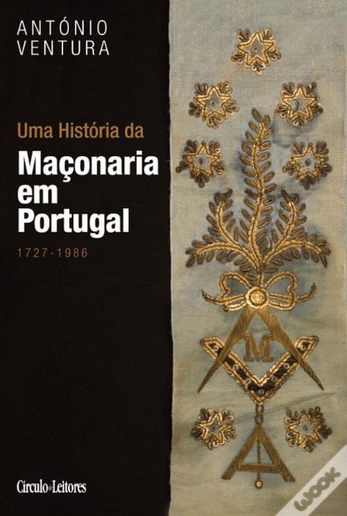 Book Uma história da maçonaria em Portugal 