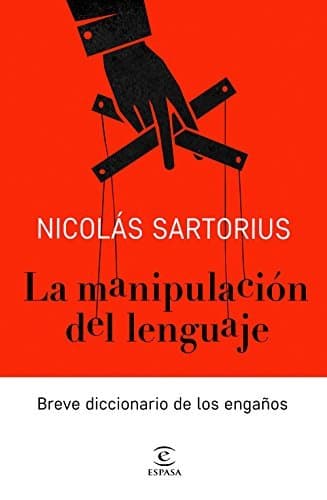 Libro La manipulación del lenguaje: Breve diccionario de los engaños