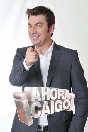 Serie ¡Ahora caigo!